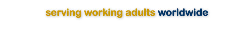 Serving Working Adults Worldwide