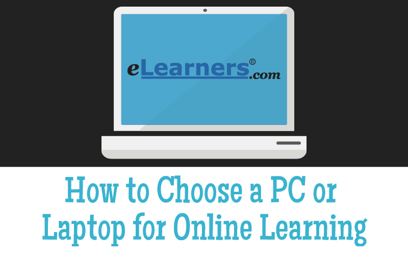 How to Choose a PC or Laptop For Online Learning